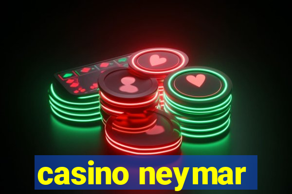 casino neymar